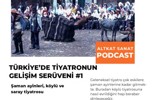 Türkiye’de Tiyatronun Gelişim Serüveni #1